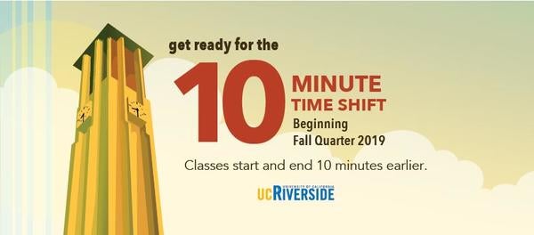 10 minute time shift (beginning Fall Quarter 2019)